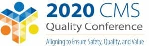 Centers for Medicare and Medicaid 2020 Quality Conference