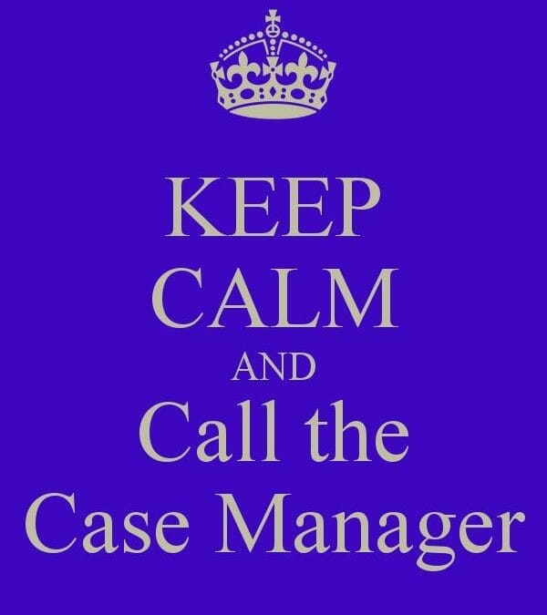 Keep Calm and Call the Case Manager! Celebrating Case Management Week!
